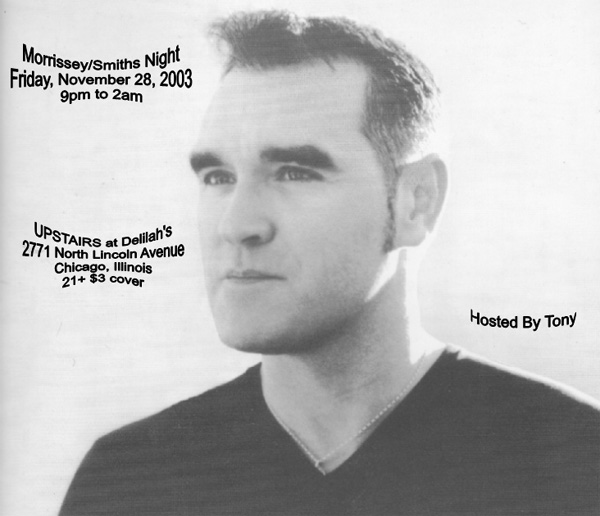 morrissey smiths. Morrissey/Smiths Night Friday, November 28, 2003 9pm to 2am