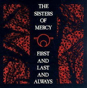 The+Sisters+of+Mercy+First+Last+Always.jpg